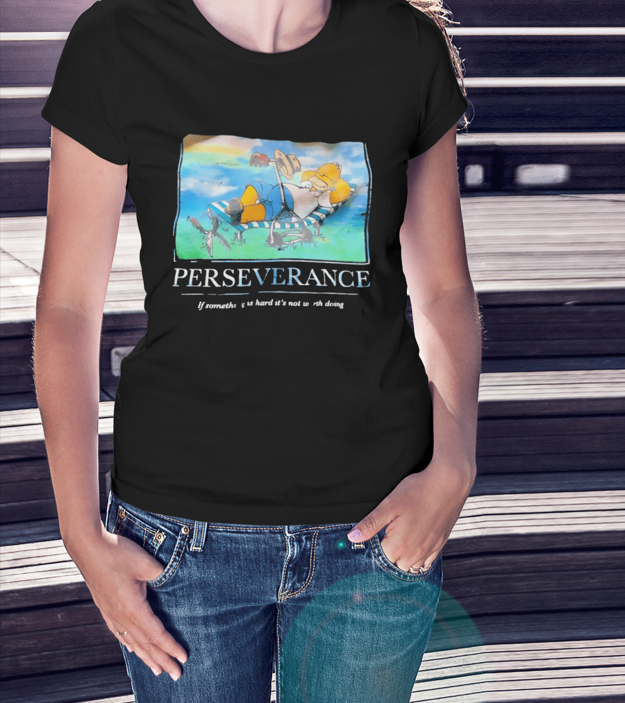 Perseverance Homer Relaxing If Something Is Hard It's Not Worth Doing T-Shirt