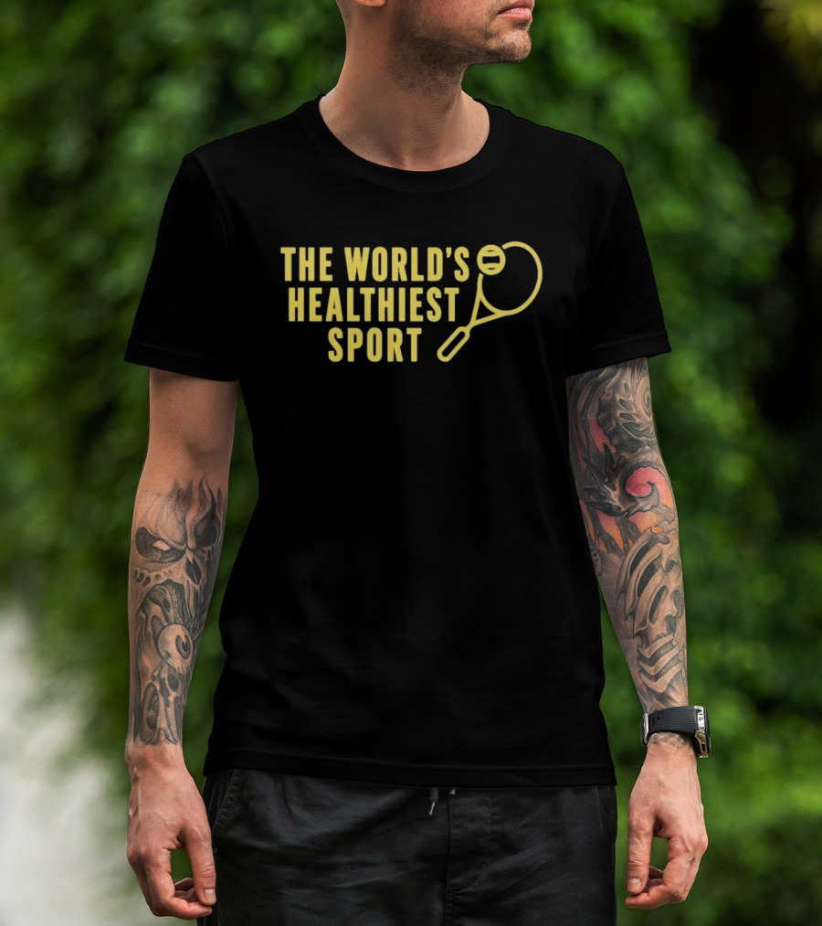 The World's Healthiest Sport Tennis Fitness Racket T-Shirt