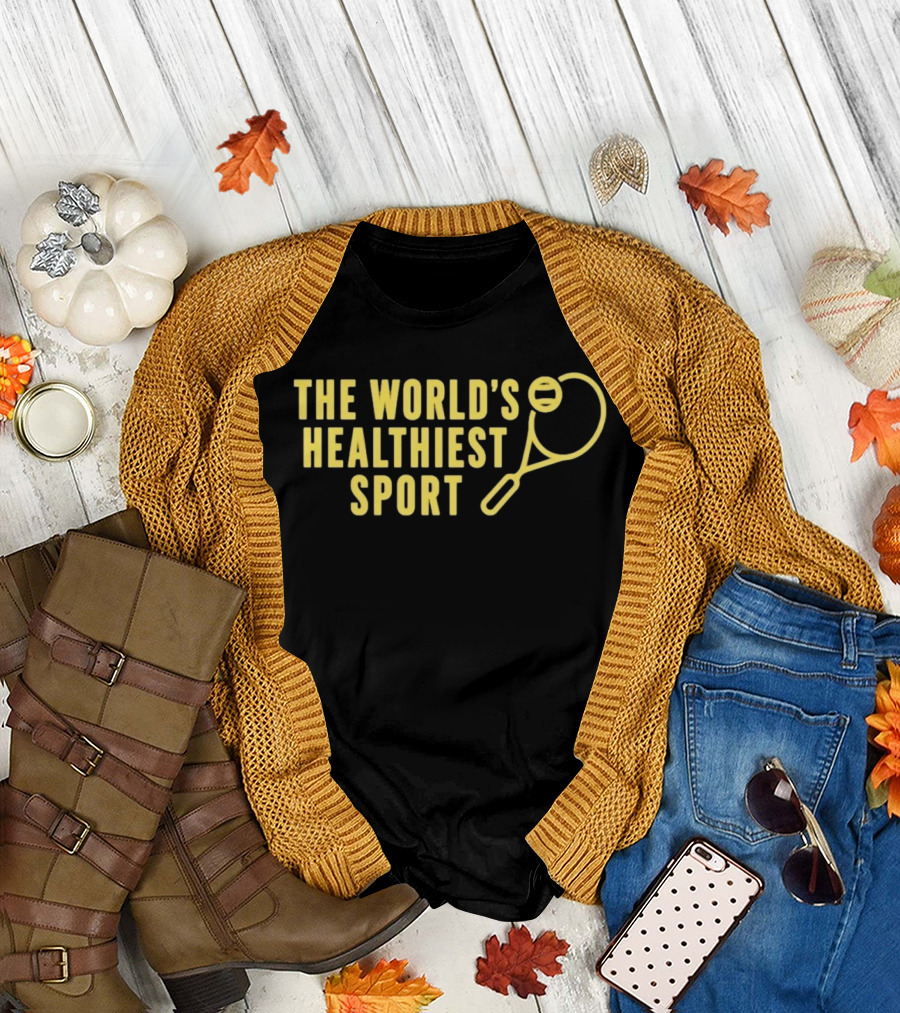 The World's Healthiest Sport Tennis Fitness Racket T-Shirt