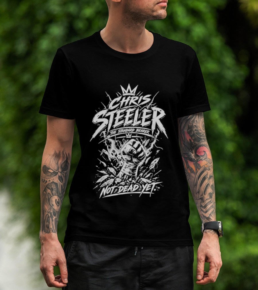 Chris Steeler The Standard Bearer Not Dead Yet T-Shirt