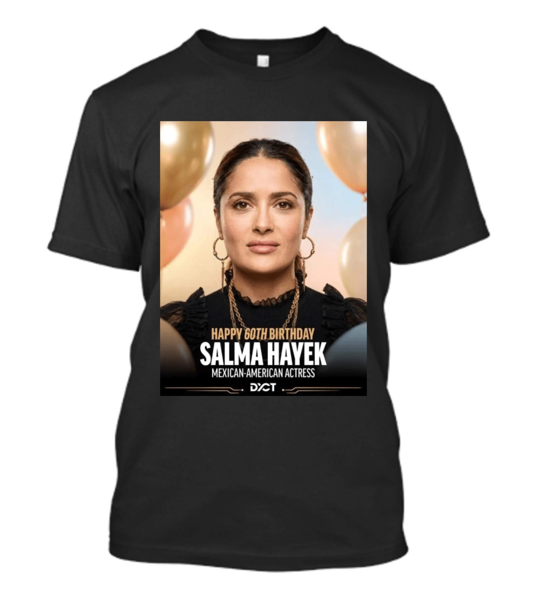 Happy 60th Birthday Salma Hayek Celebration Mexican American Actress T-Shirt
