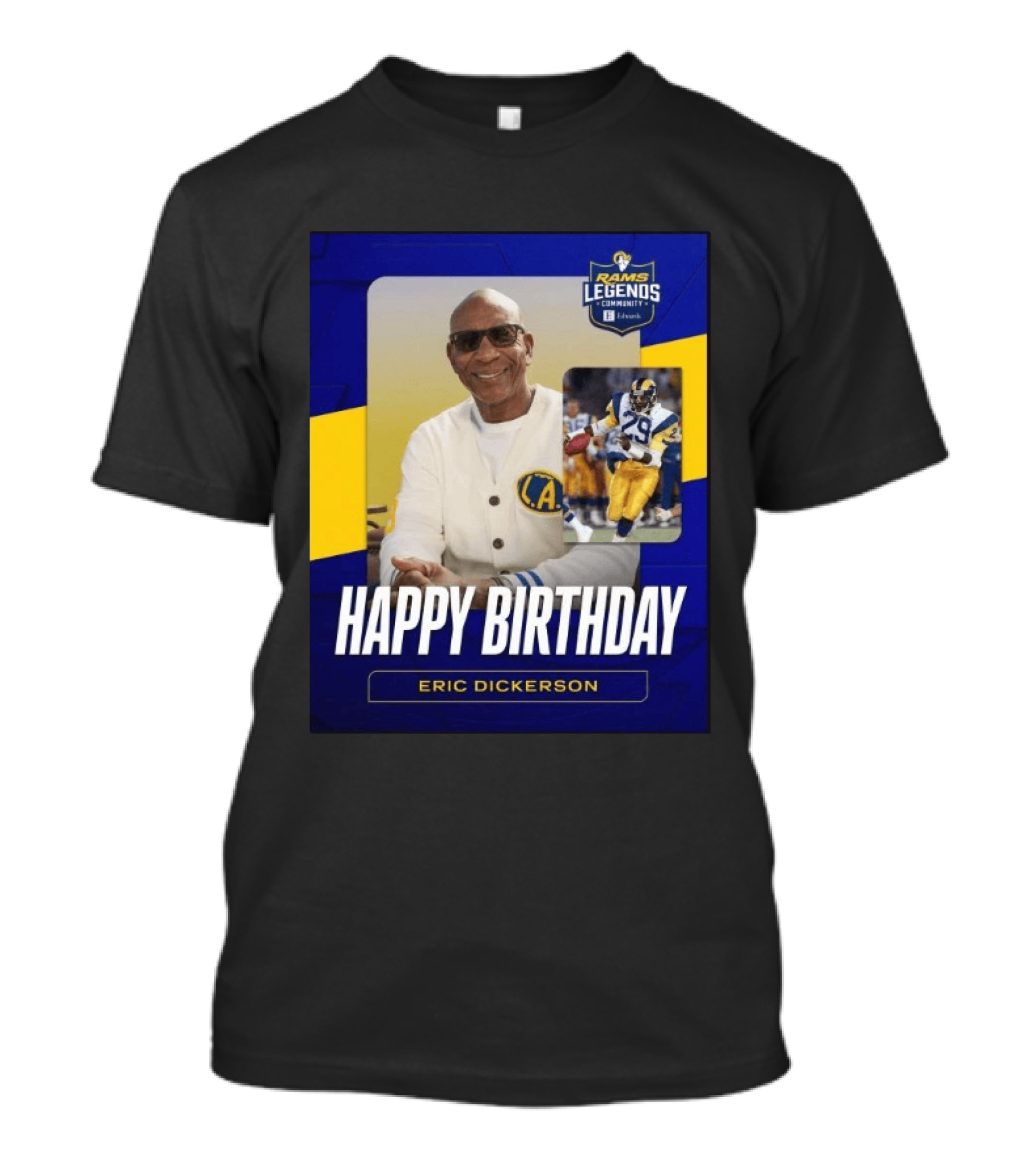 Rams Legends Community Happy Birthday Eric Dickerson Celebration T-Shirt