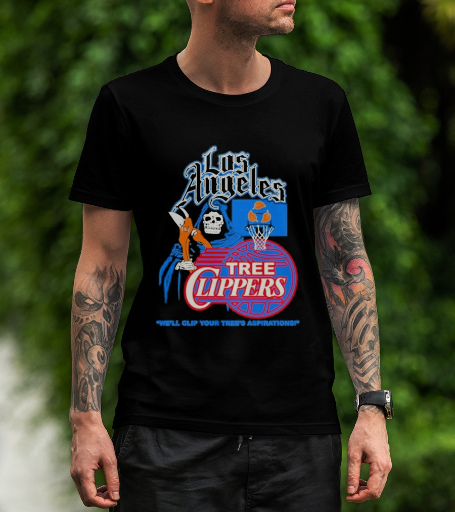 Los Angeles Tree Clippers Grim Reaper Basketball We'll Clip Your Tree's Aspirations T-Shirt