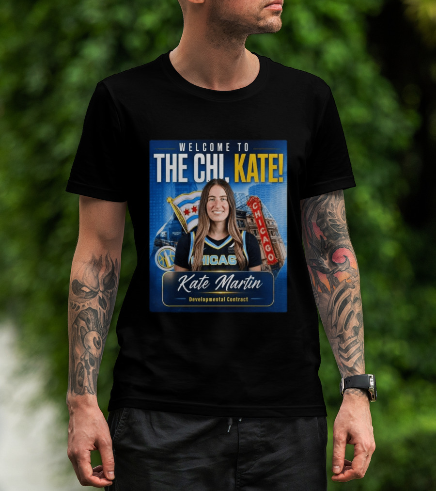 Welcome To Chicago Kate Martin Developmental Contract For The Sky With Chicago Flag And Landmark T-Shirt