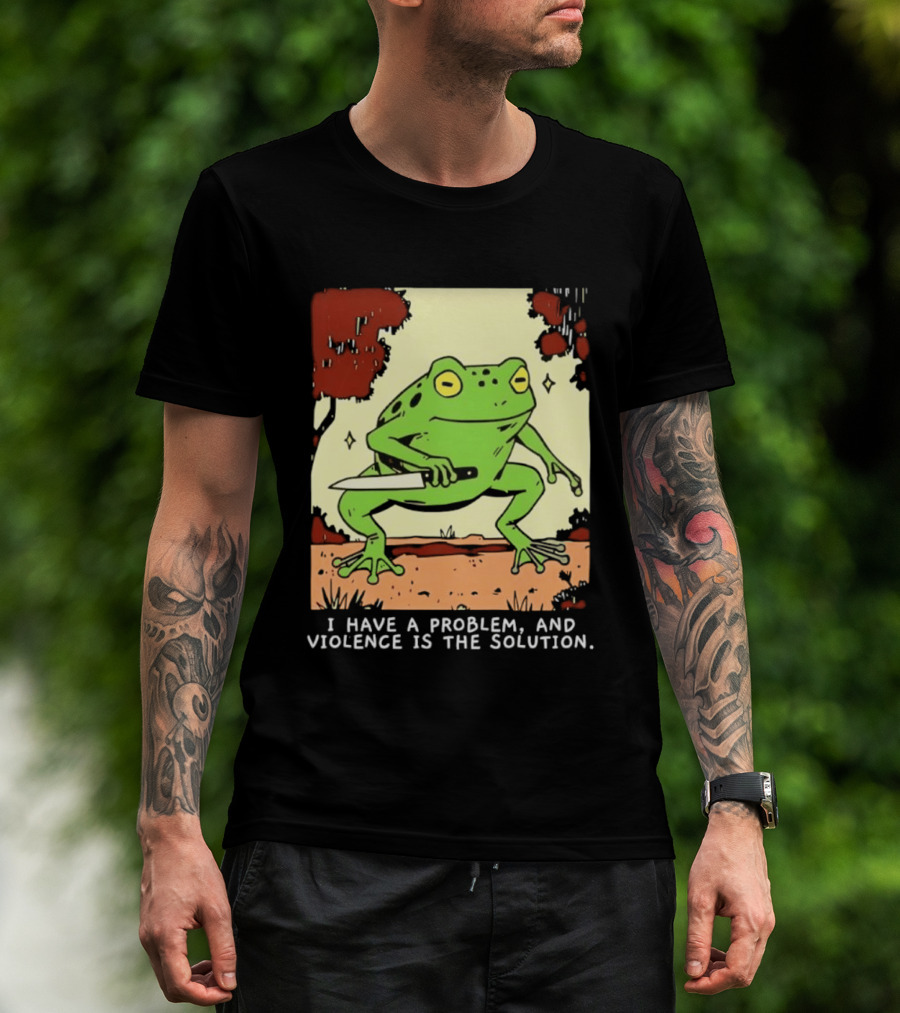 Frog Holding Knife Problem And Violence Solution T-Shirt