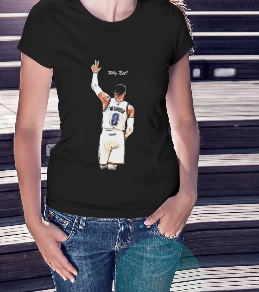 Oklahoma City Thunder Russell Westbrook Why Not Victory Celebration T-Shirt
