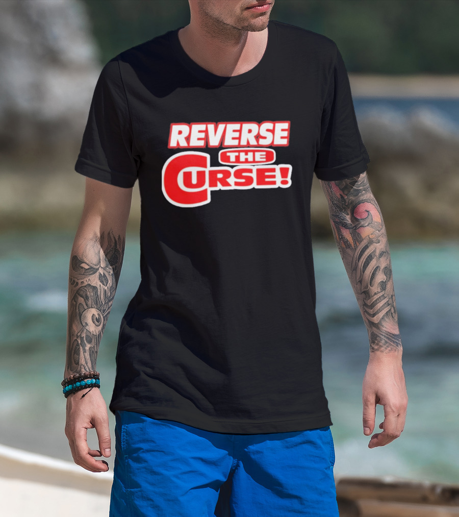 Reverse The Curse Boston Red Sox Baseball Rallying Cry T-Shirt