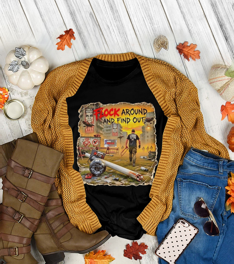 Flock Around And Find Out I Miss 1776 Obey Report Dystopian Scene T-Shirt