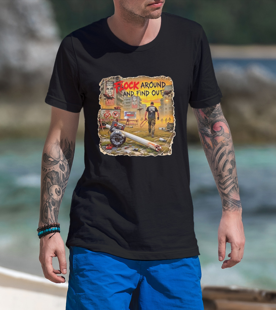Flock Around And Find Out I Miss 1776 Obey Report Dystopian Scene T-Shirt