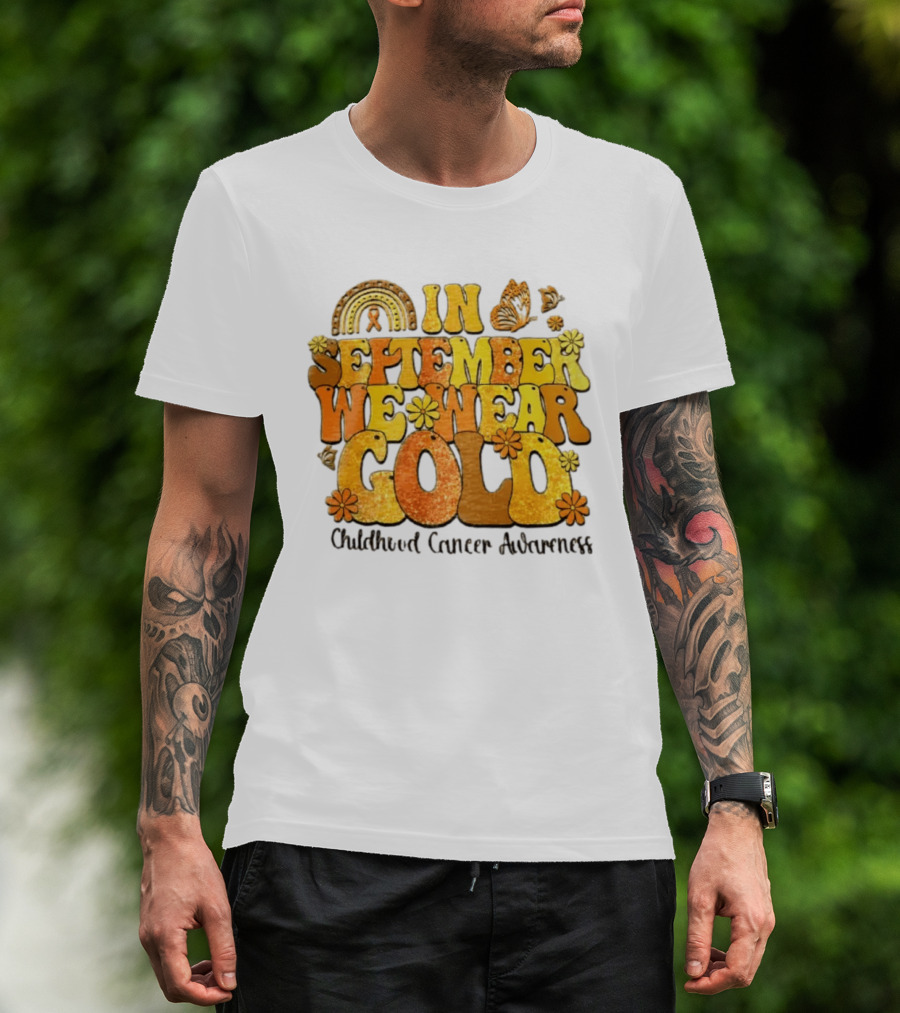 In September We Wear Gold Childhood Cancer Awareness Groovy Rainbow Butterfly Flower Motif T-Shirt