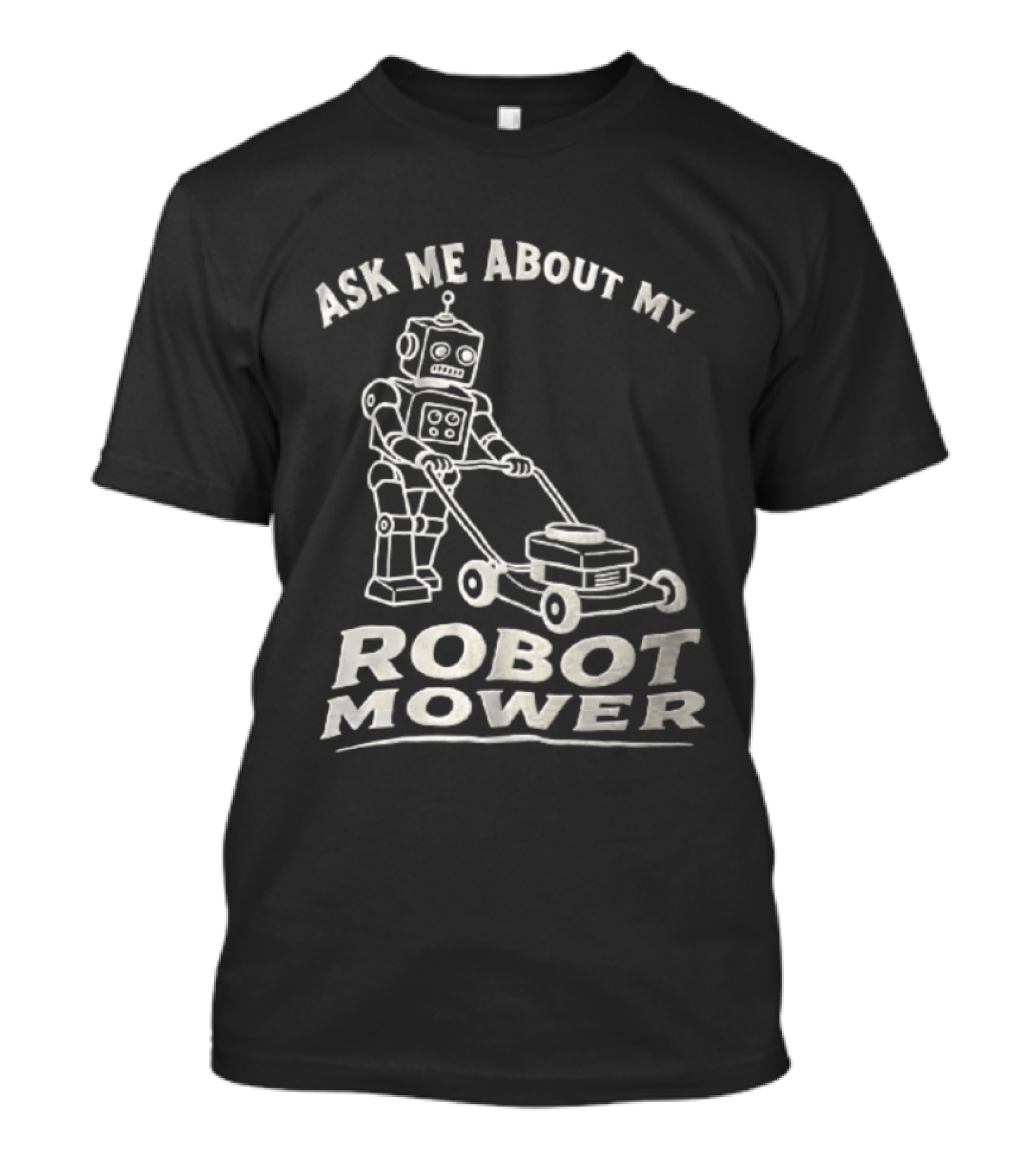 Ask Me About My Robot Mower Vintage Robot Pushing Lawnmower T-Shirt