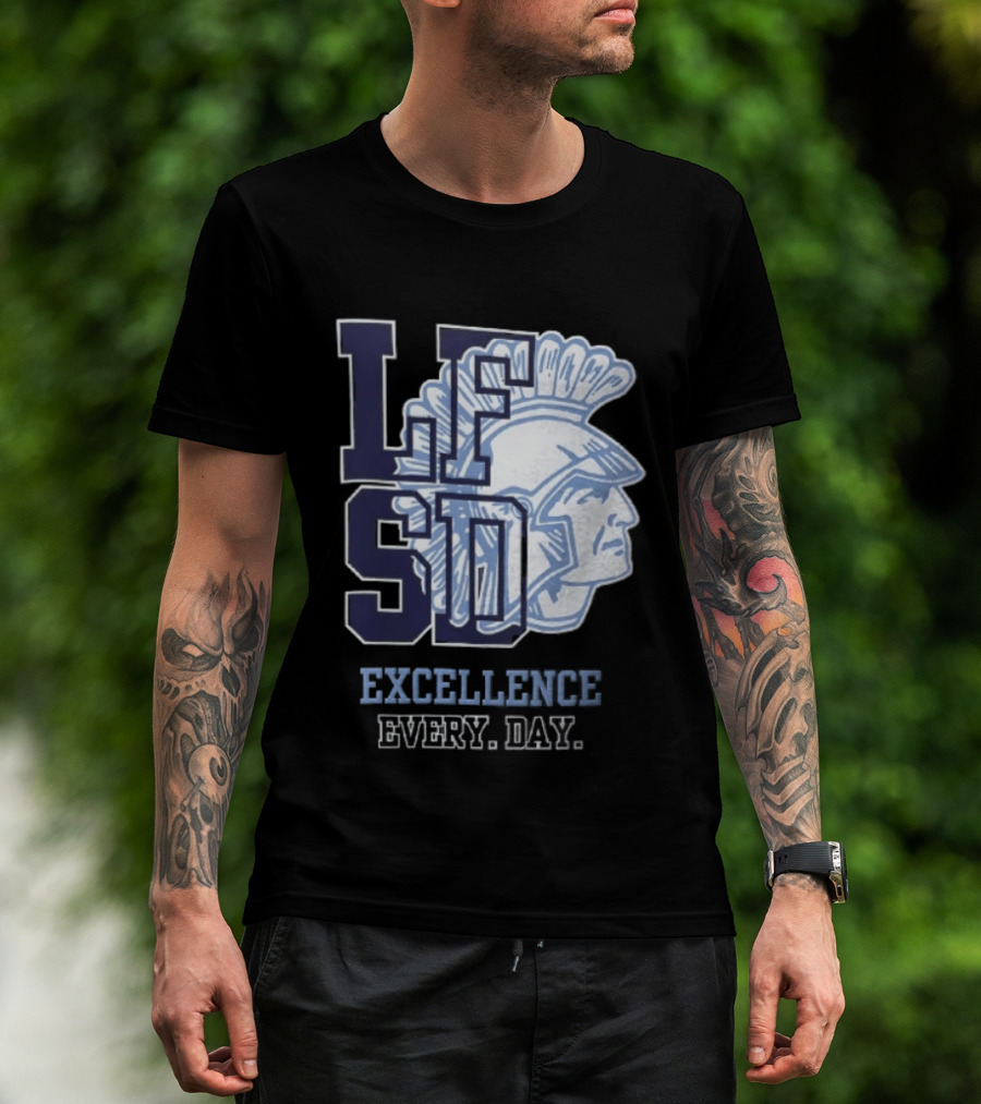LFSD Trojans Lake Forest School District Excellence Every Day T-Shirt