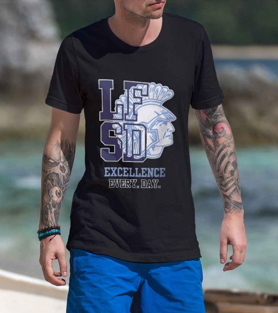 LFSD Trojans Lake Forest School District Excellence Every Day T-Shirt