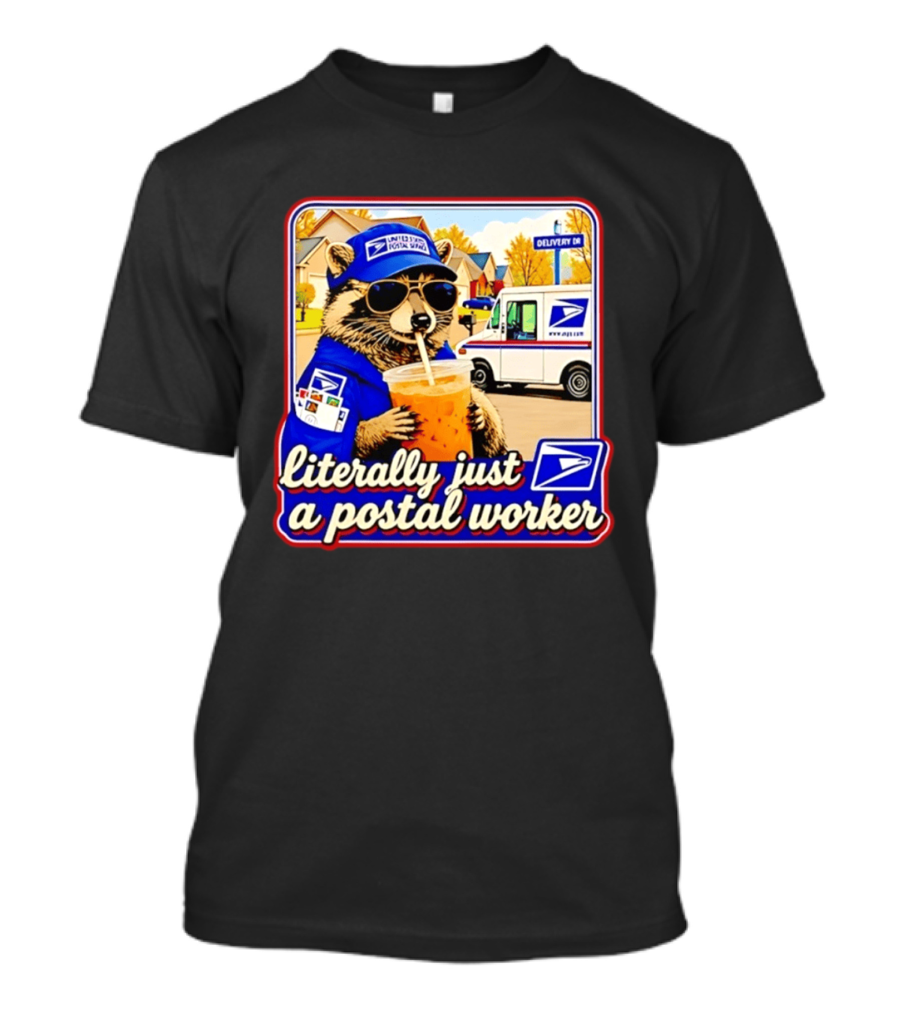 Literally Just A Postal Worker Raccoon With USA Postal Service Mail Truck Delivery Scene T-Shirt
