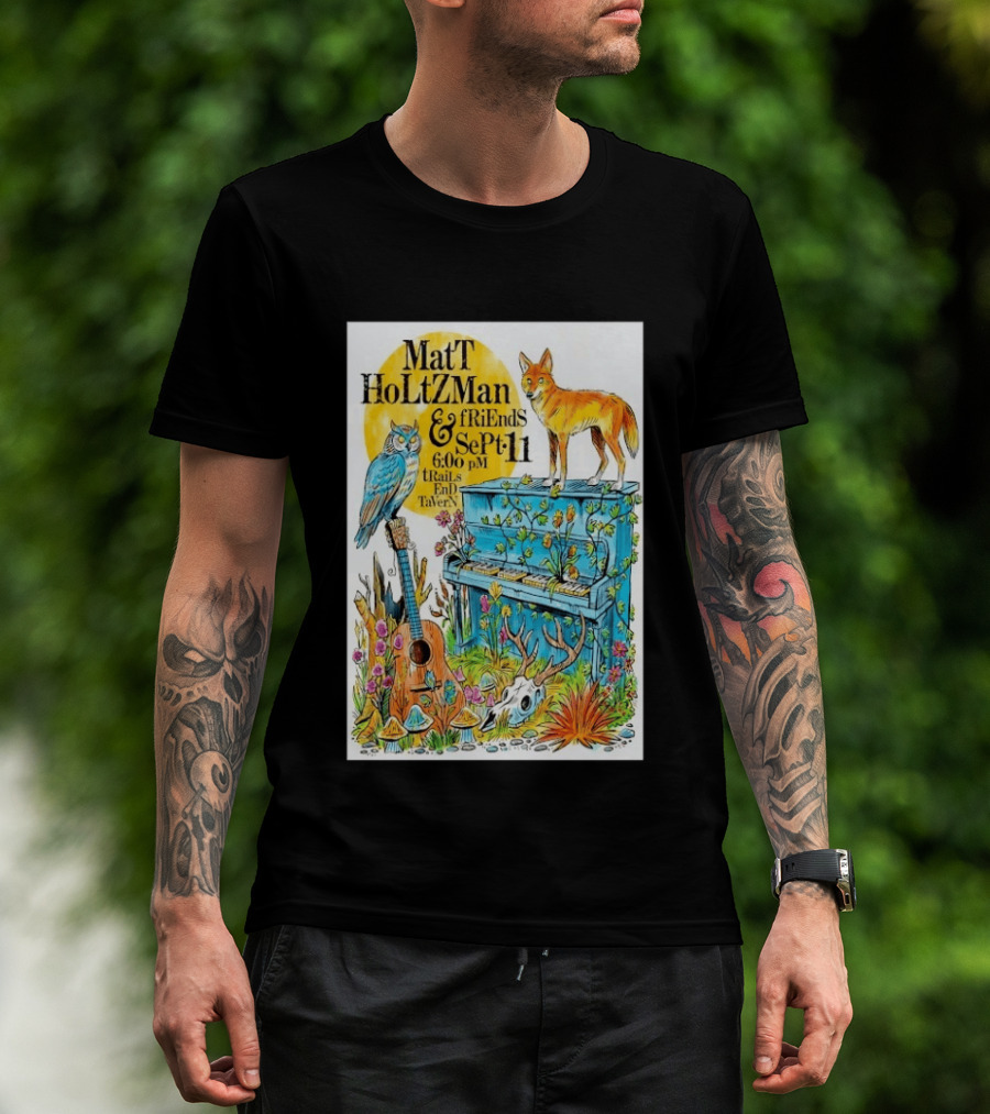 Matt Holtzman And Friends Live Music Event At Trails End Tavern September 11 Featuring Fox And Owl With Guitar And Piano Illustrations T-Shirt