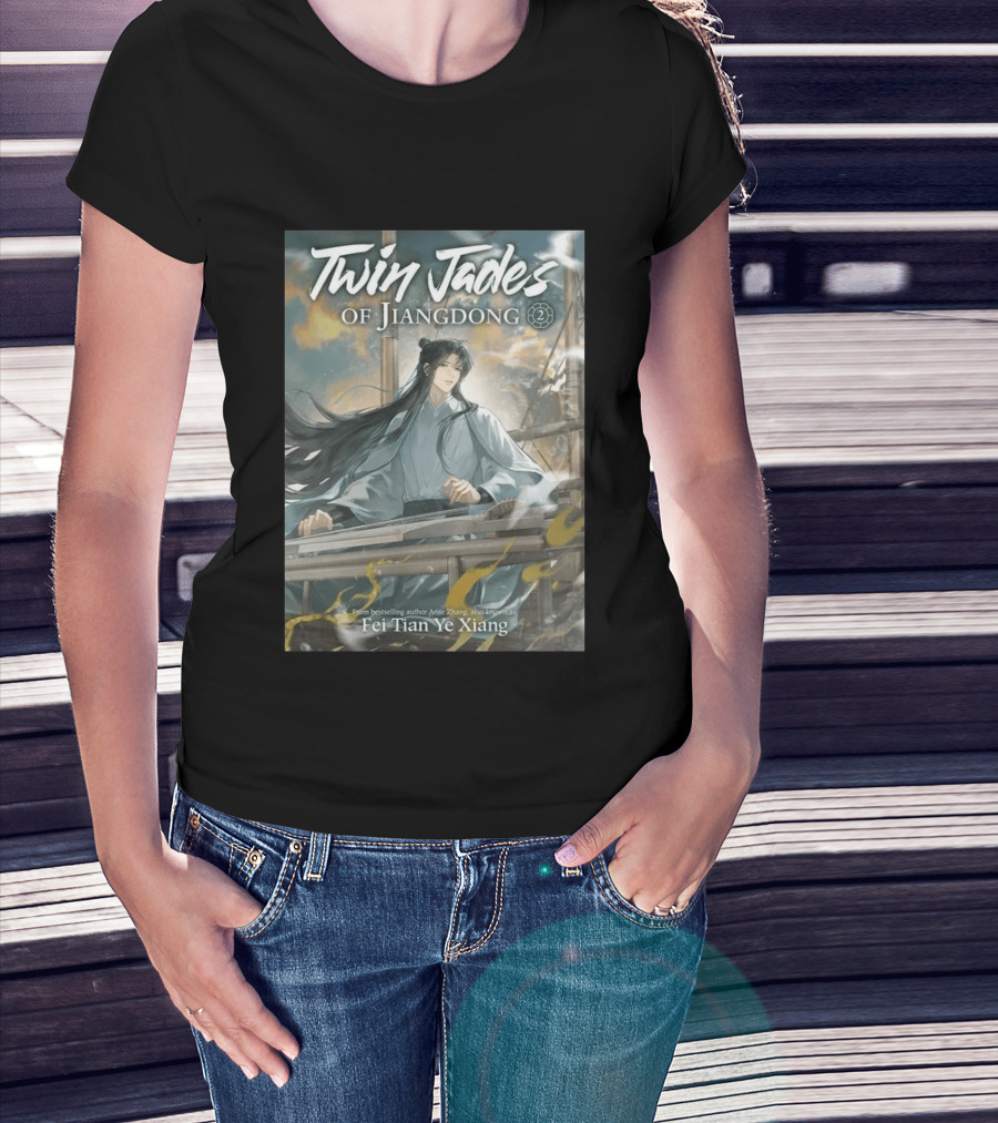 Twin Jades Of Jiangdong Volume 2 By Fei Tian Ye Xiang Arise Zhang T-Shirt
