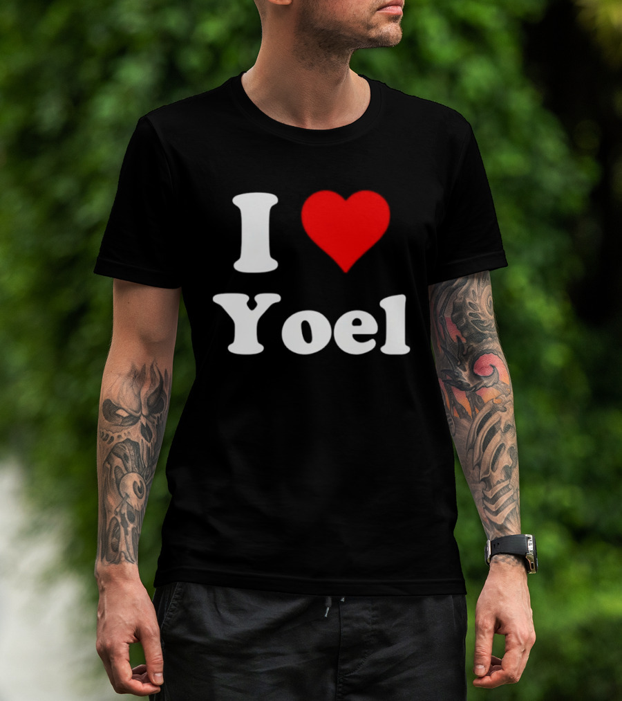 I Love Yoel Heart Name Personalized T-Shirt