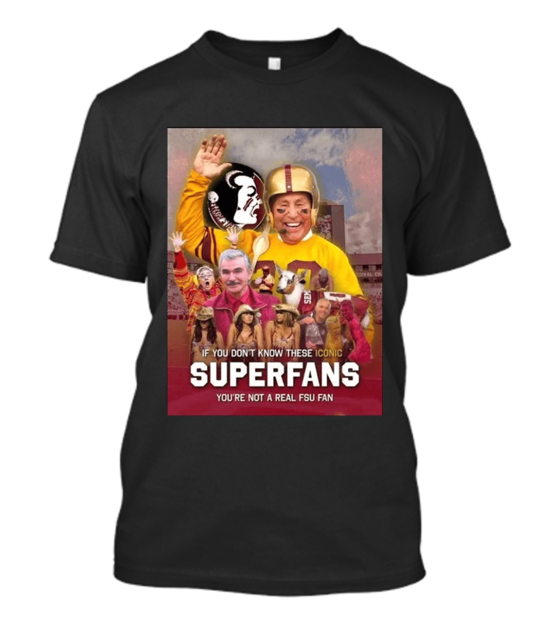 If You Don't Know These Iconic Superfans You're Not A Real FSU Fan T-Shirt