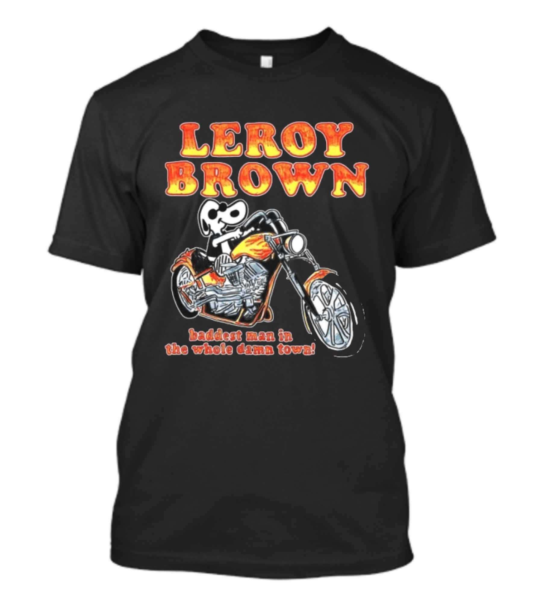 Leroy Brown Itsagreatdaytobeawarrior Store Junkyard Dog Baddest Man In The Whole Damn Town T-Shirt