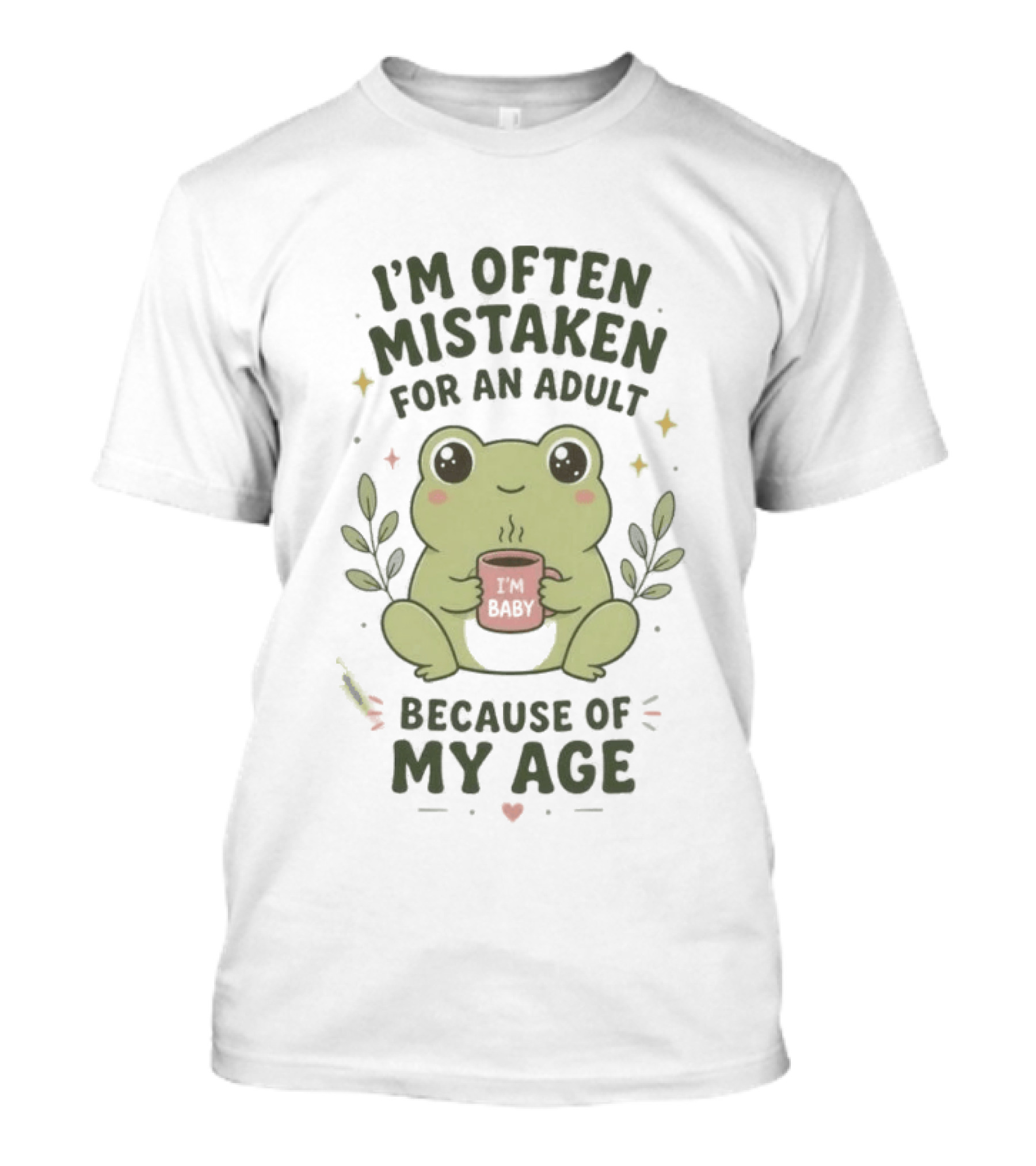 I'm Often Mistaken For An Adult Baby Frog Because Of My Age T-Shirt