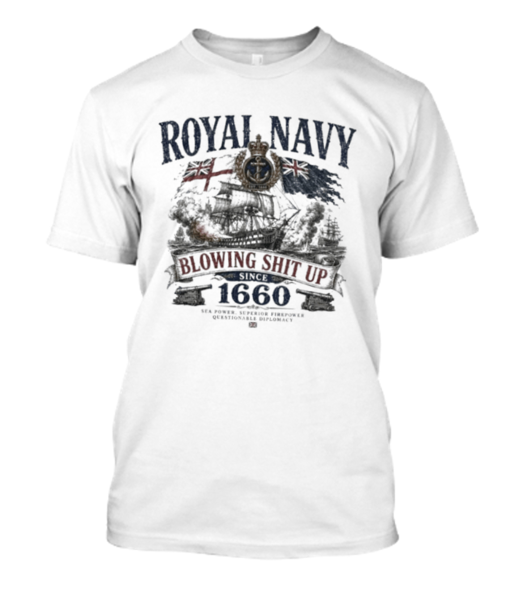 Royal Navy Blowing Shit Up Since 1660 Ship Anchor Emblem And Flags T-Shirt