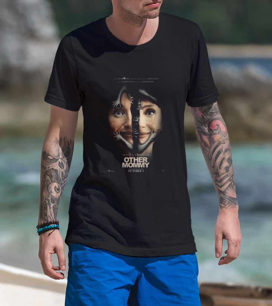 Jessica Chastain Other Mommy Blumhouse Presents Obsession And Backrooms Only In Theaters October 9 T-Shirt