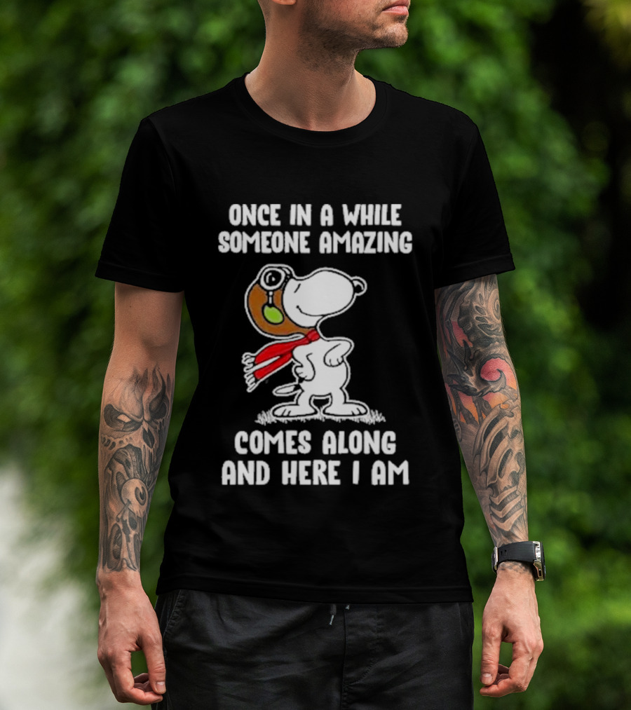 Snoopy Once In A While Someone Amazing Comes Along And Here I Am Peanuts Comic T-Shirt