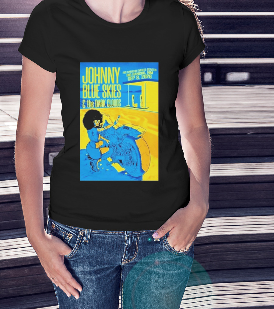 Johnny Blue Skies And The Dark Clouds Event Rio Rancho Events Center NM Sep 8 2026 T-Shirt