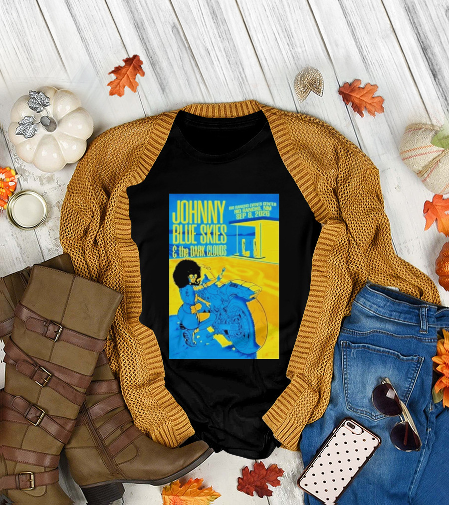 Johnny Blue Skies And The Dark Clouds Event Rio Rancho Events Center NM Sep 8 2026 T-Shirt