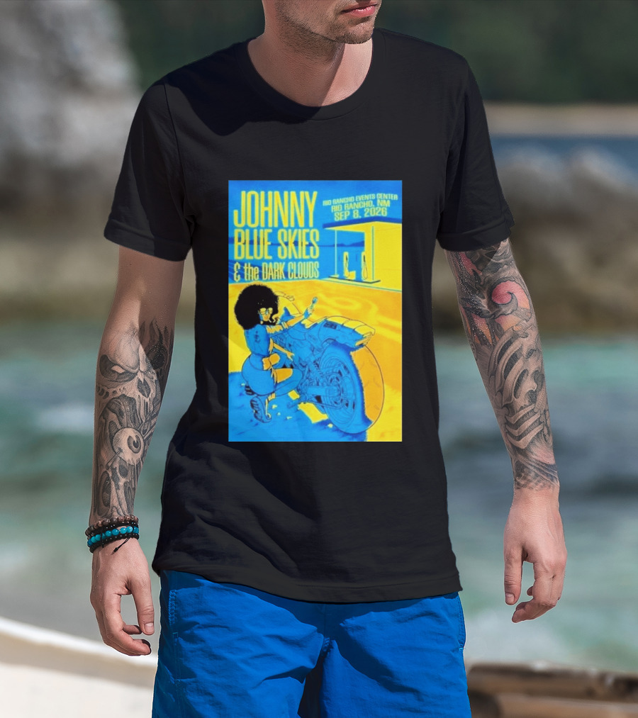 Johnny Blue Skies And The Dark Clouds Event Rio Rancho Events Center NM Sep 8 2026 T-Shirt