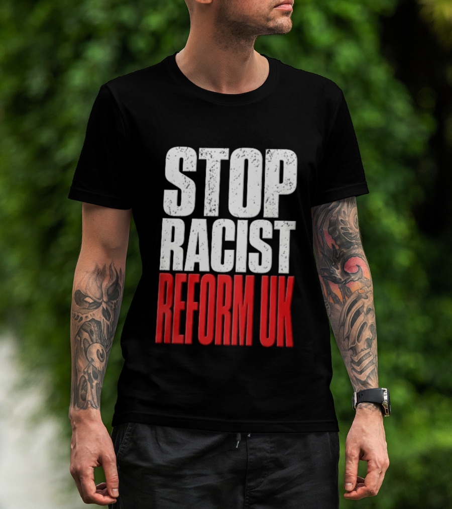 Stop Racist Reform UK Distressed White Red T-Shirt