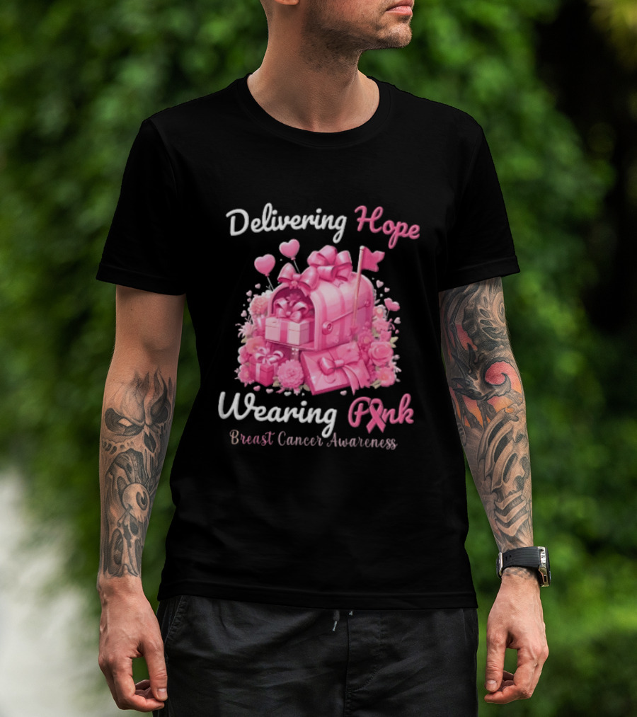 Delivering Hope Wearing Pink Breast Cancer Awareness Mailbox Wrapped Presents Heart Balloons Flowers T-Shirt