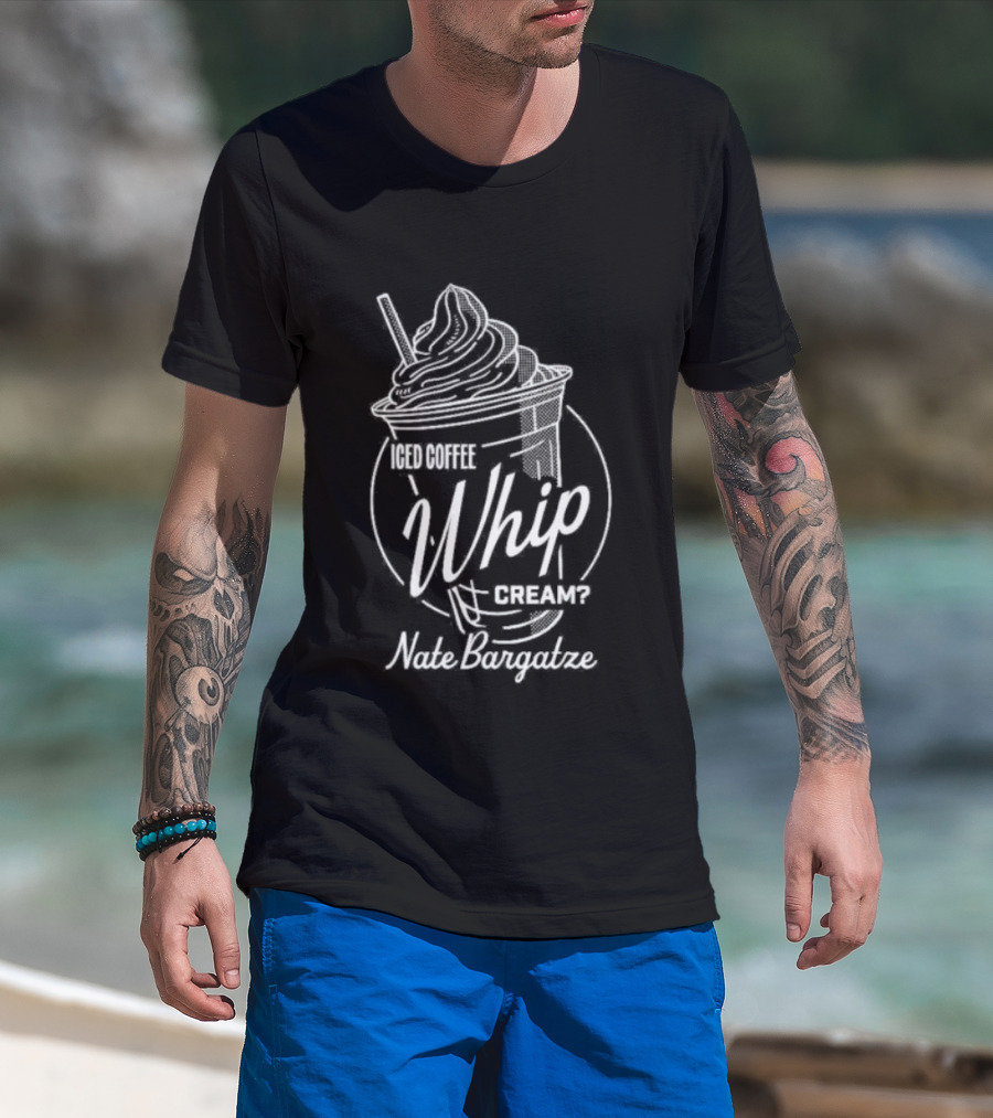 Nate Bargatze Iced Coffee Whip Cream Comedy Bit T-Shirt