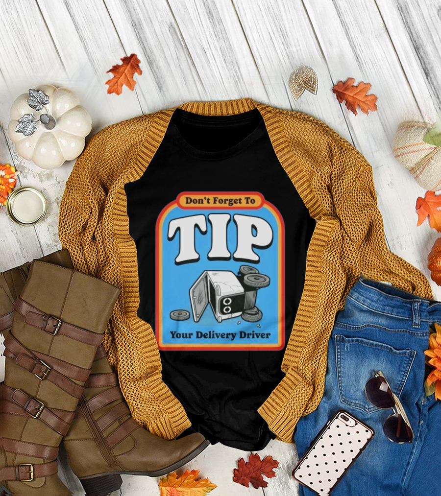 Don't Forget To Tip Your Delivery Driver Cartoon Flipped Truck T-Shirt