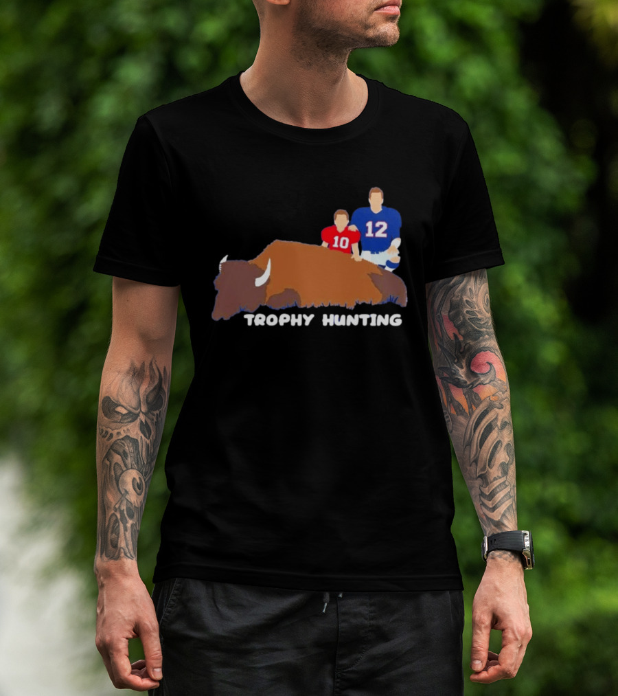 Trophy Hunting Tom Brady And Drake Maye Patriots Buffalo Bills T-Shirt