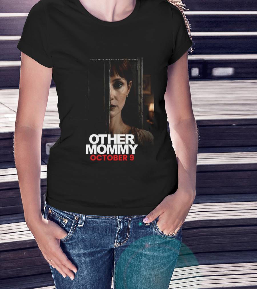 Other Mommy Movie Release October 9 2026 Who Came Home T-Shirt