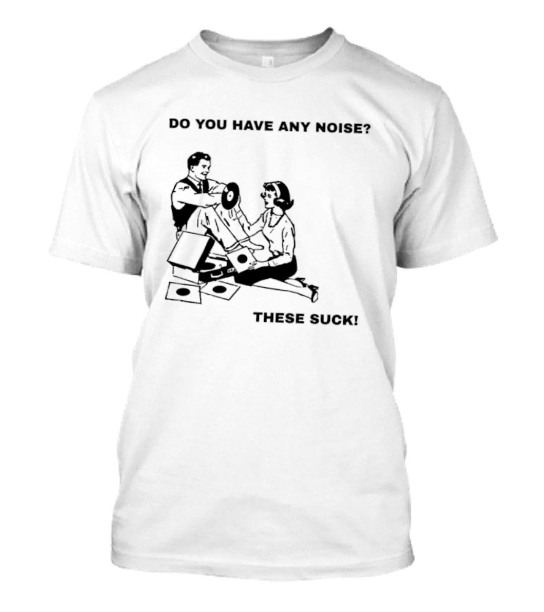 Do You Have Any Money These Suck T-Shirt