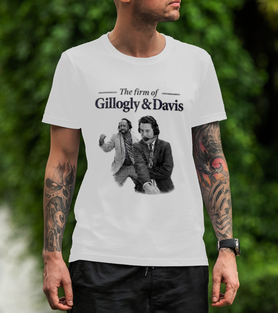 Gillogly And Davis The Firm Of Sports Commentators T-Shirt