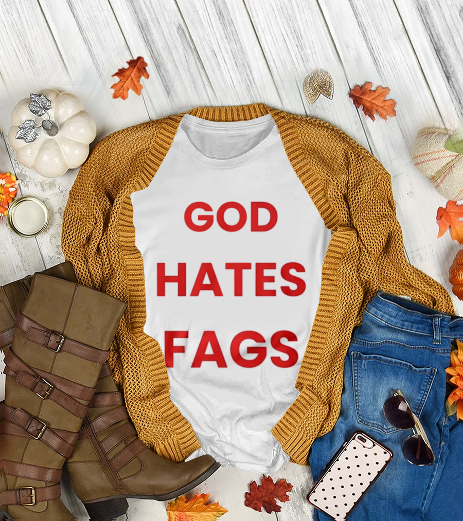 God Hates Fags Controversial Protest Message T-Shirt