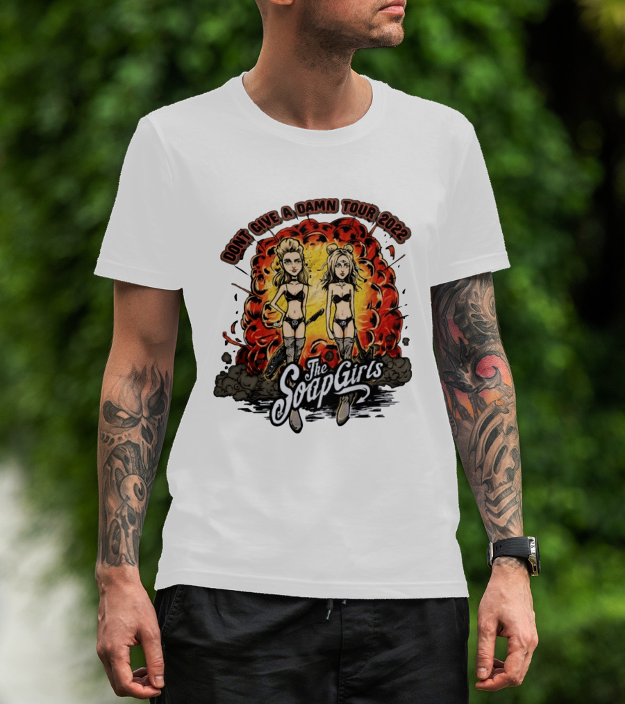 The SoapGirls Dont Give A Damn Tour 2022 Explosive T-Shirt
