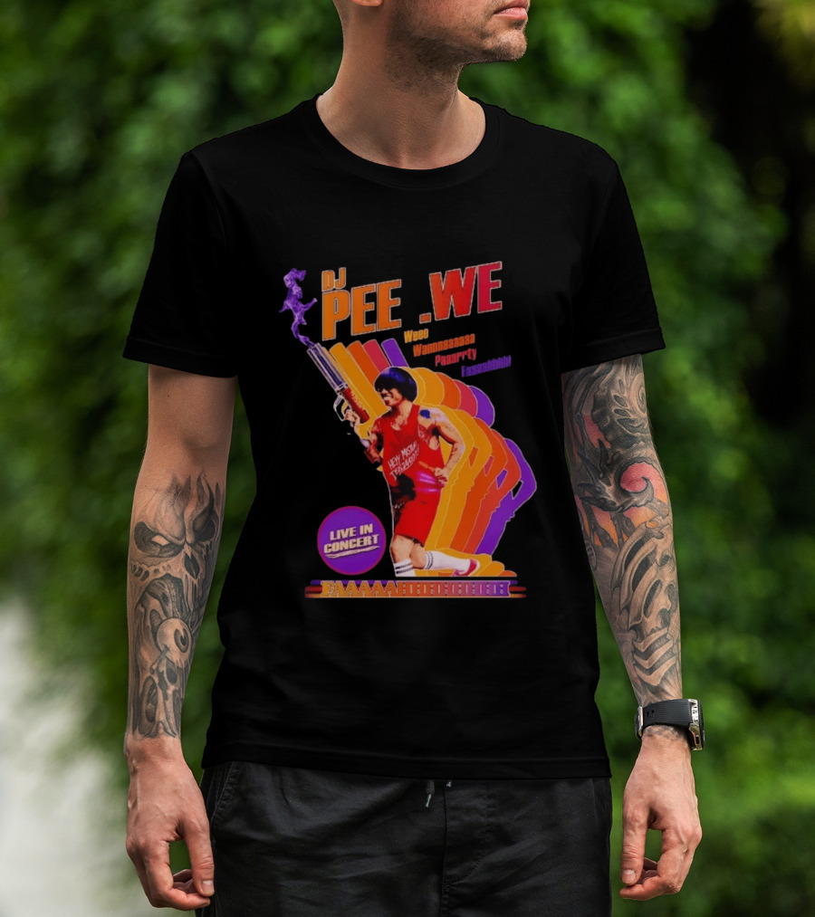 DJ Pee Wee Live In Concert Hey Mister Tequila Weee Wannnaaaaa Paaarrty Faaaahhhh T-Shirt