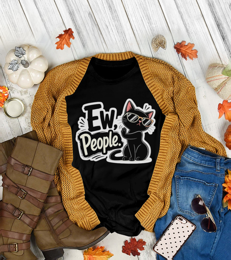 Ew People Black Cat With Sunglasses Introvert Humor T-Shirt