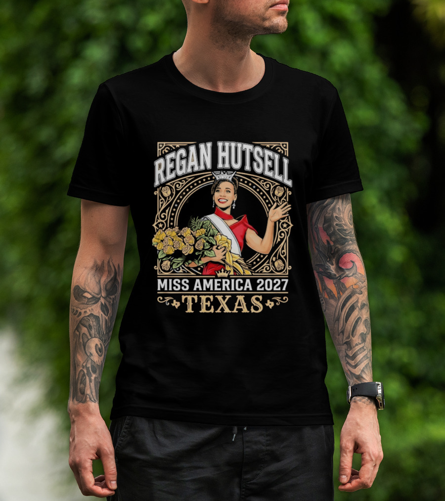 Regan Hutsell Miss America 2027 Texas Beauty Pageant Winner Celebration T-Shirt