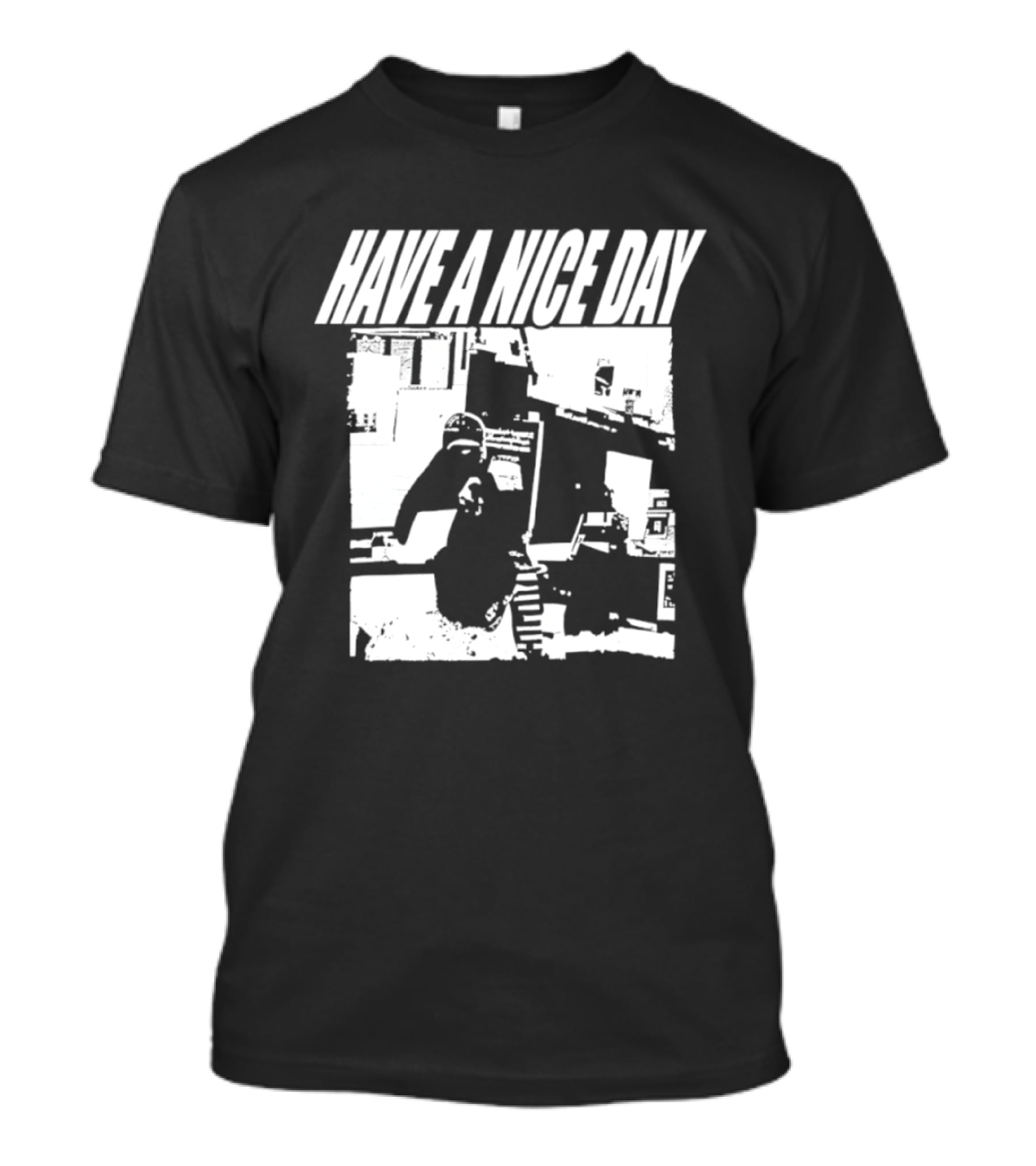 Have A Nice Day Distressed Streetwear Minimalist Graffiti T-Shirt