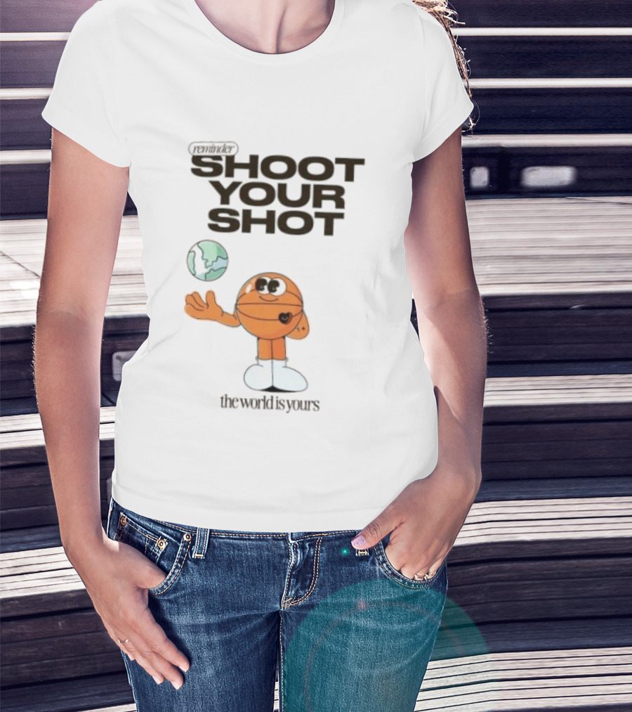 Shoot Your Shot Basketball Character The World Is Yours T-Shirt