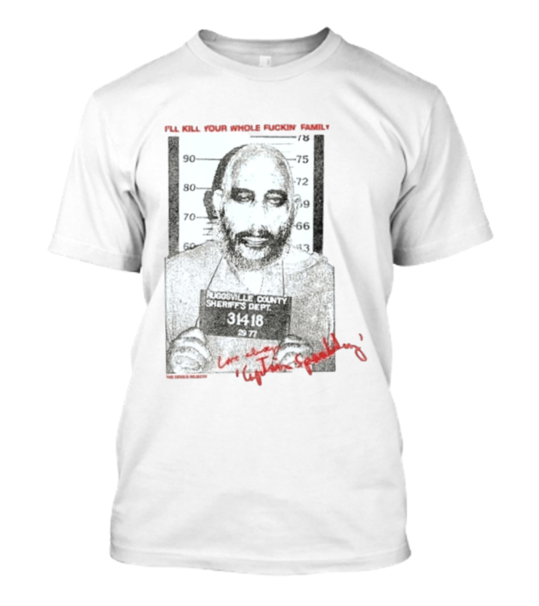 Captain Spaulding The Devil's Rejects Ruggsville County Shot Red T-Shirt