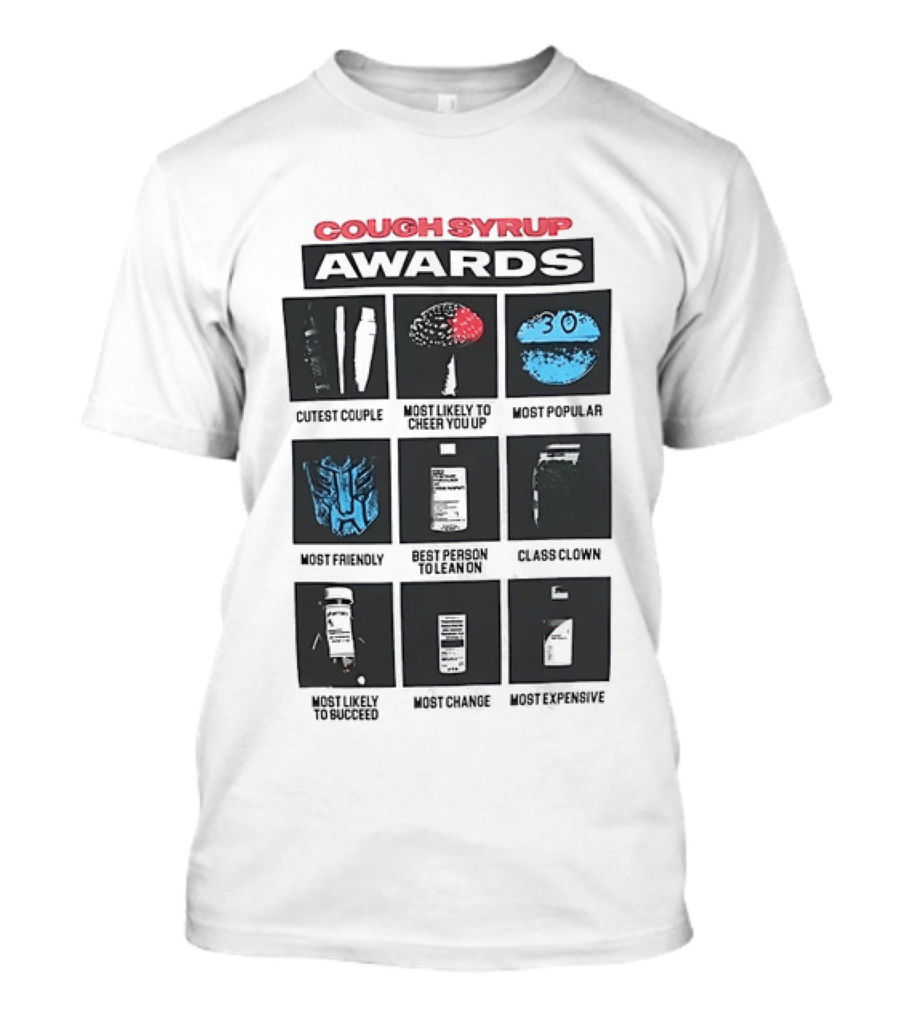 Cough Syrup Awards Cutest Couple Most Popular Most Friendly Master Blowin Most Creative T-Shirt