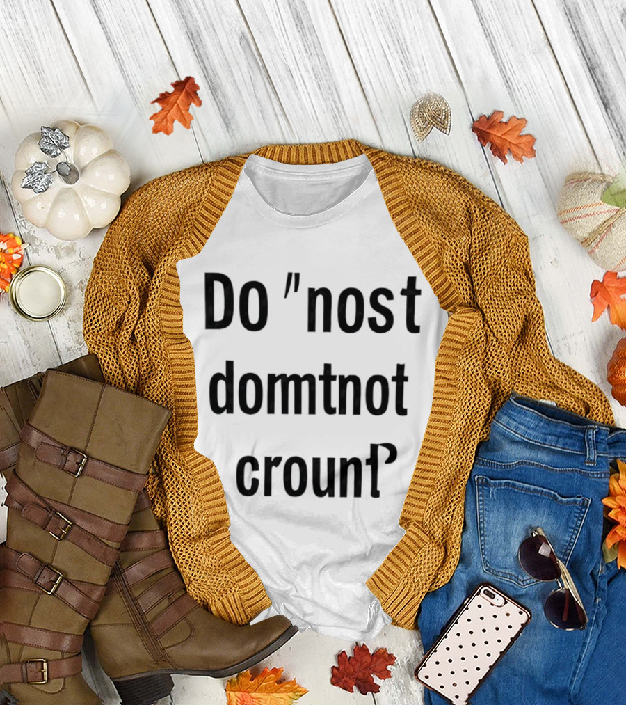 Do Not Domtnot Crounf Minimalist T-Shirt