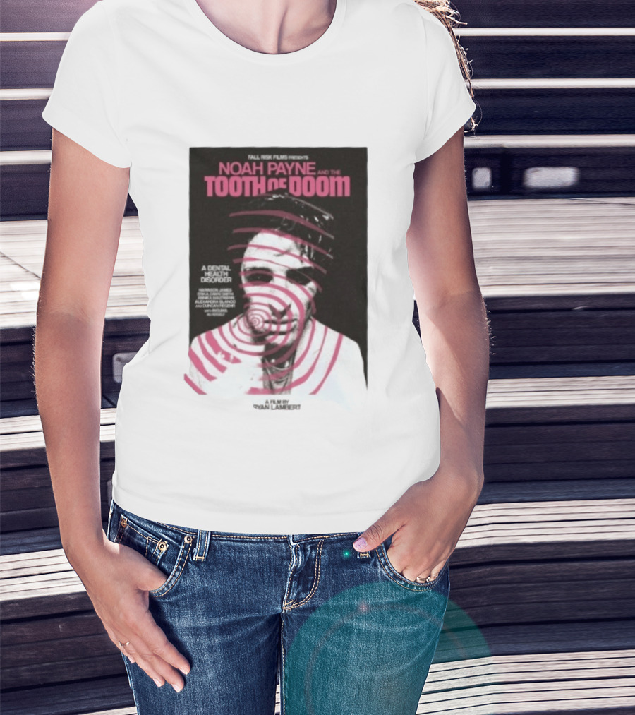Fall Risk Films Presents Noah Payne And The Tooth Of Doom A Dental Health Disorder Film By Niallbenson Caoimhin Paxton Declan Beggs T-Shirt