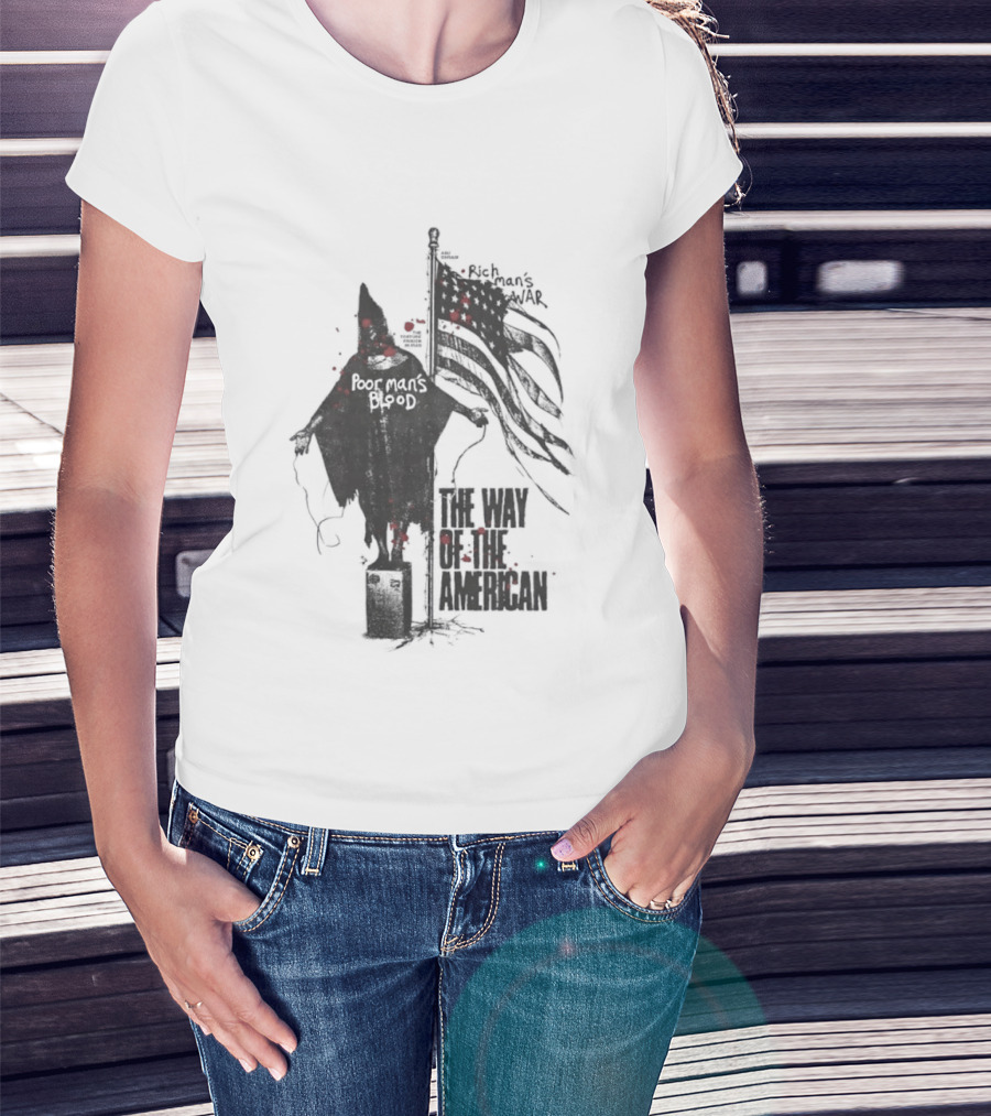 Poor Man's Blood The Way Of The American T-Shirt